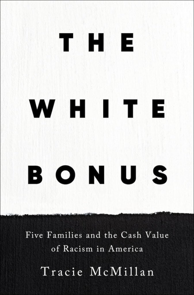 The cover for 'The White Bonus: Five Families and the Cash Value of Racism in America.'