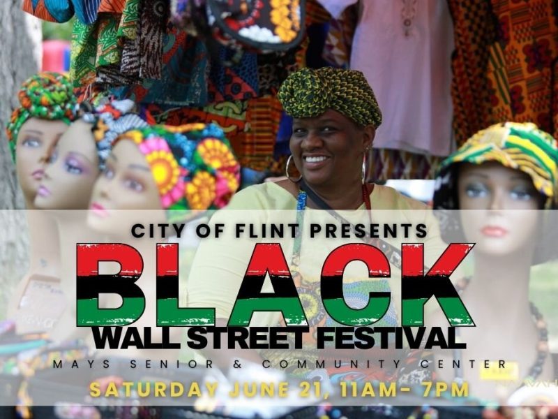Celebrate Black excellence, community, and entrepreneurship at Flint’s Black Wall Street Festival on Saturday, June 21, at the Mays Senior & Community Center.