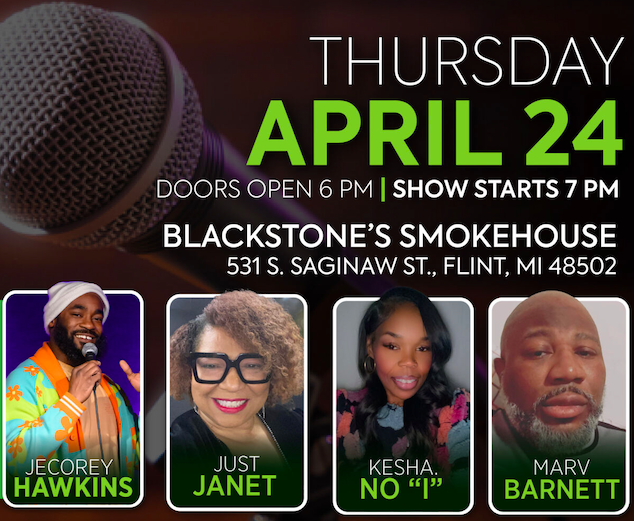 Flint residents are invited to the 'Good for the Soul' Comedy Show on Thursday, April 24, at Blackstone’s Smokehouse in downtown Flint.